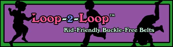 Loop-2-Loop™ Kid Friendly Belts